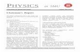 HYSICS SMUolness/www/newsletter/2004.pdfGoldberger and Murray Gell-Mann. His thesis was in experimental nuclear physics under the direction of Samuel K. Allison. After receiving his