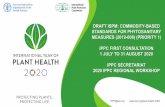 DRAFT ISPM: COMMODITY-BASED STANDARDS FOR … · 2020-07-05 · Commodity standards provide CPs with options for phytosanitary measures to prevent the entry and establishment of regulated