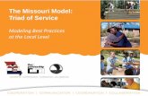 The Missouri Model: Triad of Service - sema.dps.mo.gov€¦ · meet client’s short and long term needs 30 . Engage Volunteers and Employees 31 . Engage Volunteers & Employees ...