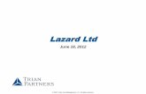 Visant Corporation Potential Dividend Recapitalization · Trian is one of the largest shareholders of Lazard Ltd (“Lazard” or the “Company”) − Trian has had several meetings