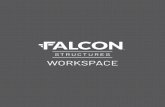 WORKSPACE - Falcon Structures · 2020-07-15 · over wood framing and batt insulation • Two 3-foot by 3-foot windows • One 3-foot wide exterior personnel door • One exterior