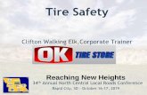 Tire Safety - North Dakota Local Technical Assistance Program€¦ · Tire Safety Clifton Walking Elk,Corporate Trainer Reaching New Heights. 2019 North Central Local Roads Conference.