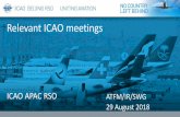 Relevant ICAO meetings · • APANPIRG/28: 11 –14 September 2017 (Bangkok, Thailand) • ICAO ATFM Global Symposium: 20 –22 November 2017 (Singapore, Singapore) Year of 2018 •