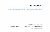 Titan NVR NuClient User Manual - NUUO Inc. NVR_NuClient Use… · Resolution FPS (Frames per second) Bit-rate Display type Camera name Video format Resolution FPS Bit-rate Display