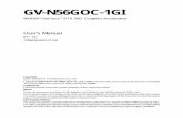 e N56GOC-1GI 101static.highspeedbackbone.net/pdf/GIGABYTE GV-N56GOC... · - Intel ® Pentium 4 or AMD ... Notice the following guidelines before installing the drivers: 1. First make