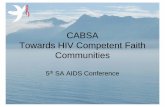 CABSA Towards HIV Competent Faith Communities€¦ · • CABSA dreams of Caring Christian communities, ministering reconciliation and hope in a world with HIV. CABSA • Our mission: