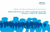 Workforce Development Plan 2013-2018€¦ · Dementia Workforce Development Plan 2013-18 Page 3 Executive summary 1. The increasing incidence of dementia provides a challenge to health