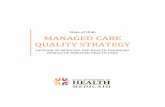 State of Utah MANAGED CARE QUALITY STRATEGY1966 under authority of Title XIX of the Social Security Act and entered into managed care in 1982. In 1995, enrollment in managed care plans