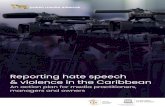 Reporting hate speech & violence in the Caribbean€¦ · and ensure its relevance for the Caribbean context. In interpreting these guidelines, consideration must be given to context,