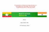 Road to and from Myanmar to India - RIS...Emerging Conditions Pre-British Burma – A Prosperous Land British Burma – Nation at War Independent Burma – Leaders in Agriculture &