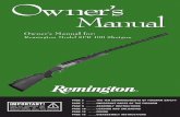 Owner’s Manual for - Remington ArmsA superbly crafted gun is only as good as the hands that hold it. You can never be too careful. Shooting accidents are often caused by careless