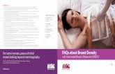 FAQs about Breast Density - MIC Medical Imaging · 2018-09-14 · FAQs about Breast Density and Automated Breast Ultrasound (ABUS) References 1. D’Orsi CJ, et al. Breast Imaging