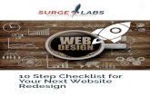 10 Step Checklist for Your Next Website Redesign€¦ · Every now and then your website needs a refresh. There are many good reasons for a website redesign, whether it’s a rebranding,