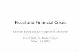 Fiscal and Financial Crises · – O\en occurred with the failure of an important ﬁnancial ins6tu6on • A banking panic, if not prevented by the MA, will lead to massive banking