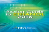 Pocket Guide to ETHANOL 2016 · Ethanol is a biodegradable, high-octane motor fuel derived from the sugars, starches, and cellulosic matter found in plants. It has been used as a