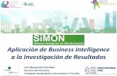 Aplicación de Business Intelligence a la Investigación de ...€¦ · Business Intelligence SiMON Limitaciones en la Investigación de Resultados Inexperiencia en el manejo de Front-End.