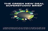 The Green New Deal Superstudio Brief · 2020-07-28 · Green New Deal—decarbonization, justice, and jobs—into design and planning projects for their respective regions. What these