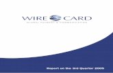 WD Q32005 MASTA engl - Wirecard · Operating proﬁt (EBIT) TEUR 3,007 2,114 5,976 3,144 Earnings per share EUR 0.03 k.A. k.A. k.A. ... Within the scope of the stock market listing,