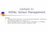 Lecture 11 WSNs: Sensor Management · 10 Adaptive Self-Configuring sEnsor Networks Topologies (ASCENT) Goal: select active routers to retain connected network while other nodes sleep