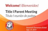Título I reunión de padres Title I Parent Meeting Welcome ... · La participación de los padres "apartado" es el 1% de los fondos del Título I Approx. $3,100 last year / Aproximadamente