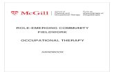 ROLE-EMERGING COMMUNITY FIELDWORK OCCUPATIONAL … · occupational therapist. The Role Emerging Community Placement was designed to provide students with the novel opportunity of