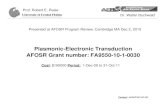 Plasmonic-Electronic Transduction AFOSR Grant number ...rep/conf_pubs/ConfPubs... · • IR ellipsometry to determine permittivity spectrum • Pattern film into grating • Measure