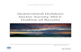Queensland Outdoor Sector Survey 2012: Outline of Results...QLD OUTDOOR RECREATION FEDERATION Queensland Outdoor Sector Survey 2012: Outline of Results Melanie Sinclair, Spicers Gap