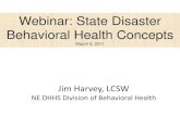 Webinar: State Disaster Behavioral Health Concepts...Universal Emotions: “Disasters may evoke a broad spectrum of reactions in survivors, as well as responders. The cause and phase