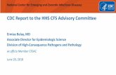CDC Report to the HHS CFS Advisory Committee June 2018 · 2018-07-16 · 2018 Council of State and Territorial Epidemiologists conference (June 2018, ... – CME event, webinars,
