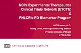 NCI’s Experimental Therapeutics · NCI’s Experimental Therapeutics Clinical Trials Network (ETCTN) ETCTN size and scope 11 awards and 41 trial sites in US and Canada 75 agents
