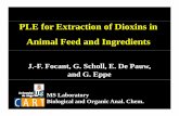 PLE for Extraction of Dioxins in Animal Feed and Ingredientsapps.thermoscientific.com/media/SID/IOMS/PDF/...PLE 1,5 2,0 E Q/kg produ c CEN Concensus 0,5 ng T 1,0 0,0 PCDDFs TEQ DL