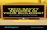 TECH-SAVVY SENIORS IN YOUR BUILDING? · Keeping up with the latest in tech-nology is as critical to independent seniors as it is to activities staff. A 2019 University of Wiscon-sin-Madison