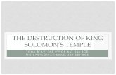 THE DESTRUCTION OF KING SOLOMON’S TEMPLEcojs.org/wp-content/uploads/2016/08/By-the-Rivers-of-Babylon-1.pdf · SOLOMON’S TEMPLE 586 BCE 20 Now on the tenth day of the fifth month,