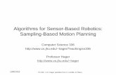 Algorithms for Sensor-Based Robotics: Sampling …sleonard/week06.pdf16-735, Howie Choset, with significant copying from G.D. Hager who loosely based his notes on notes by Nancy Amato