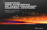 ANALYSIS AND SYNTHESIS OF FAULT-TOLERANT ......Analysis and synthesis of fault-tolerant control systems / Magdi S. Mahmoud, Yuanqing Xia. pages cm Includes bibliographical references