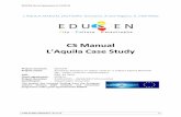 CS Manual - Educen Handbookeducenhandbook.eu/wp-content/uploads/2018/01/Laquila...The analysis of the 2009 experiences allows to draw some preliminary conclusions concerning the main