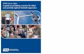 RNIB Soccer Sight · 2018-10-23 · match day commentary service. The guide has been produced following the work of the Royal National Institute of Blind People (RNIB) project ‘Soccer