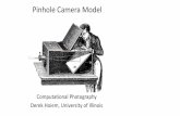 Pinhole Camera Model - University Of Illinois · Pinhole camera. Idea 2: add a barrier to block off most of the rays – Few rays from a point reach the film (small blur) – The