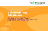 Spreading Change - Nesta · The challenge of spreading new approaches The evidence for the benefits of promoting a person- and community-centred approach in health and wellbeing settings