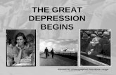THE GREAT DEPRESSION BEGINS · THE GREAT DEPRESSION • The Stock Market crash signaled the beginning of the Great Depression • The Great Depression is generally defined as the