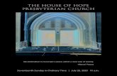 THE HOUSE OF HOPE PRESBYTERIAN CHURCH · 2020-07-23 · Welcome House of Hope welcomes all who are worshipping online. Our caring and active community welcomes you. We extend the