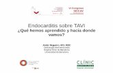 Endocarditis post TAVI - SEICAV · 2017-10-02 · Endocarditis post TAVI Conclusiones • En pacientes con EAo y alto riesgo quirúrgico o no operables, la incidencia de EI post TAVI