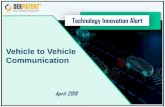 Vehicle to Vehicle Communication...Technology Innovation Alert –Vehicle to Vehicle communication Technology Innovation Alert for the month of April 2019 Benefits of this Report 2