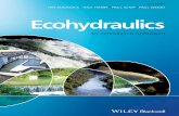 Ecohydraulics: An Integrated Approach · Institute of Science and the Environment, University of Worcester, UK Atle Harby SINTEF Energy Research, Trondheim, Norway Paul Kemp International