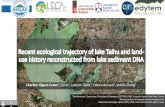 Recent ecological trajectory of lake Taihuand land- · Recent ecological trajectory of lake Taihuand land-use history reconstructed from lake sediment DNA Charline Giguet-Covex1,Qi