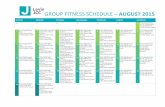 GROUP&FITNESS&SCHEDULE AUGUST 2015...GROUP&FITNESS&SCHEDULE–!AUGUST!2015" SUNDAY! MONDAY! TUESDAY! WEDNESDAY! THURSDAY! FRIDAY! SATURDAY! 26 !! 27! 28!! 29! 30!! 31!!! 1!9:15aZumbaRuby!