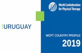 URUGUAY - world.physio · URUGUAY | MEMBERSHIP IN YOUR REGION 4 Country Number of members Number of physical therapists Chile 6,000 30,360 Brazil 3,000 250,000 Costa Rica 2,923 3,531