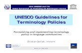 UNESCO Guidelines for Terminology Policies · GUIDELINES decision makers (in different positions at various levels for a variety of purposes) Æto design, plan and implement a terminology