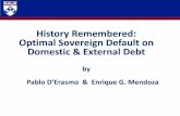 History Remembered: Optimal Sovereign Default on Domestic ...egme/econ712/files/D... · • Use to transform individual agents’ budget and liquidity constraint under repayment: