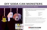 Spray Paint Soda Cans Put a Little Spooky Fun into Your … · 2018-01-11 · • Foam eyes • Twine • Spanish moss • Drop cloth • Gloves ITEMS Step 1: Make sure your soda